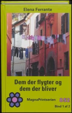 Dem der flygter og dem der bliver. Bind 1 (Stor skrift)
