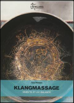 Klangmassage : vejen til et liv i balance