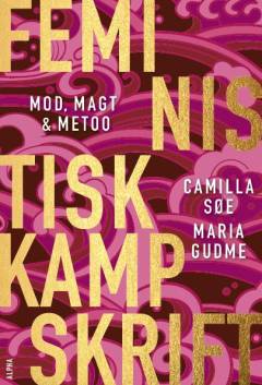 Feministisk kampskrift : mod, magt og MeToo