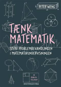 Tænk matematik : styrk problembehandlingen i matematikundervisningen