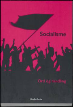 Socialisme - ord og handling