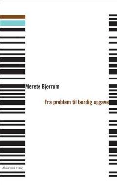 Fra problem til færdig opgave