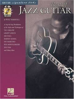 Best of jazz guitar : a step-by-step breakdown of the styles and techniques of Tal Farlow, Grant Green, Jim Hall, Barney Kessel, Pat Martino, Wes Montgomery, Joe Pass and many more