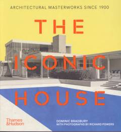 The iconic house : architectural masterworks since 1900