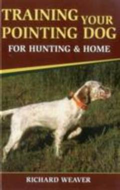 Training your pointing dog for hunting and home