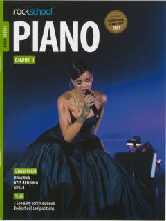 Piano Grade 3 : performance pieces, technical exercises, supporting tests and in-depth guidance for Rockschool examinations
