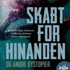 Skabt for hinanden - og andre dystopier