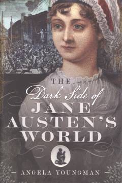 The dark side of Jane Austen's world