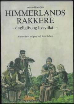 Himmerlands rakkere. Dagligliv og livsvilkår
