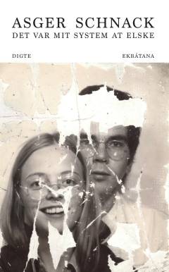 Det var mit system at elske : digte