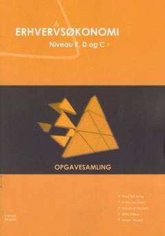 Erhvervsøkonomi - niveau E, D og C -- Opgavesamling