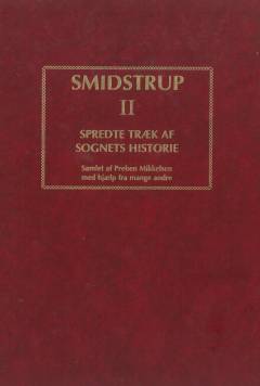 Smidstrup : spredte træk af sognets historie. Bind 2