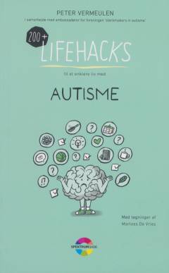 200+ lifehacks til et enklere liv med autisme