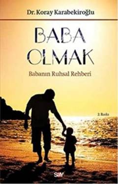 Baba olmak : babanın ruhsal rehberi