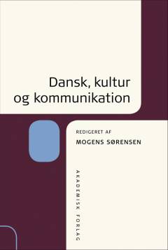 Dansk, kultur og kommunikation : et pædagogisk perspektiv