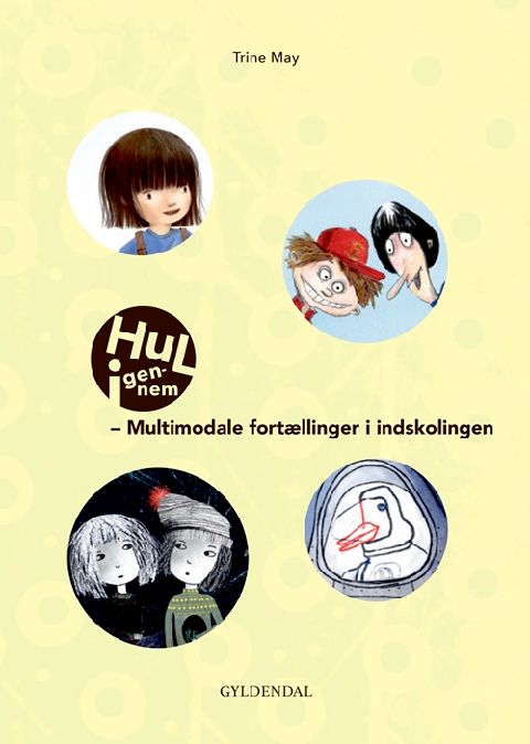 Hul igennem - multimodale fortællinger i indskolingen