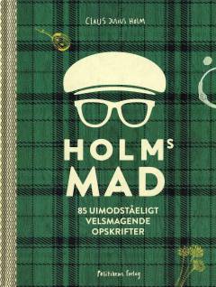 Holms mad : 85 uimodståeligt velsmagende opskrifter