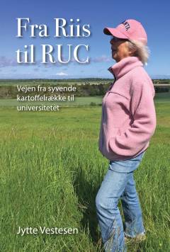 Fra Riis til RUC : vejen fra syvende kartoffelrække til universitetet