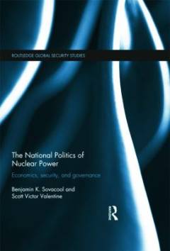 The national politics of nuclear power : economics, security and governance