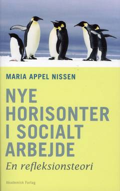 Nye horisonter i socialt arbejde : en refleksionsteori