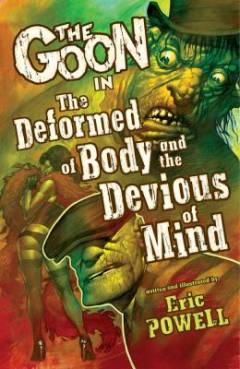 The Goon in The deformed of body and the devious of mind