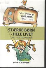 Stærke børn - hele livet : livet - en selvhenter