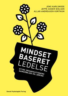 Mindsetbaseret ledelse : styrk organisationens samarbejde og læring