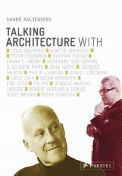 Talking architecture : interviews with architects