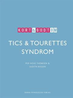 Kort & godt om tics  & tourettes syndrom