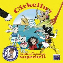 Cirkeline og verdens mindste superhelt