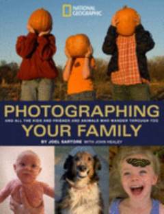 Photographing your family : and all the kids and friends and animals who wander through too