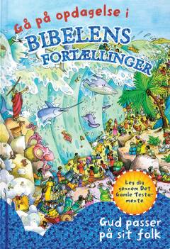 Gå på opdagelse i Bibelens fortællinger : Gud passer på sit folk