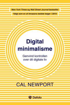 Digital minimalisme : genvind kontrollen over dit digitale liv