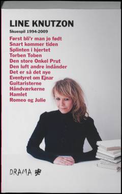 Samlede Knutzon. Bind 1 : Line Knutzons udgivelser på Forlaget Drama 1994-2009