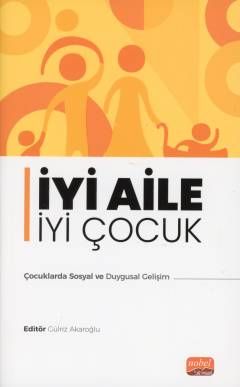İyi aile iyi çocuk : çocuklarda sosyal duygusal gelişim