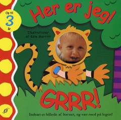 Her er jeg! Grrr!