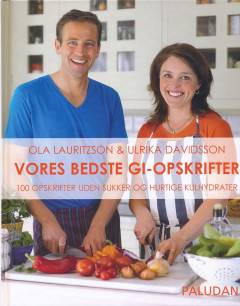 Vores bedste GI-opskrifter : 100 opskrifter uden sukker og hurtige kulhydrater