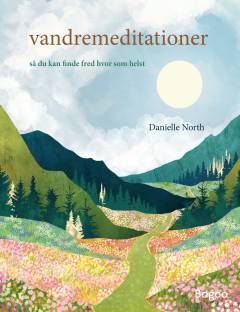 Vandremeditationer - så du kan finde fred hvor som helst