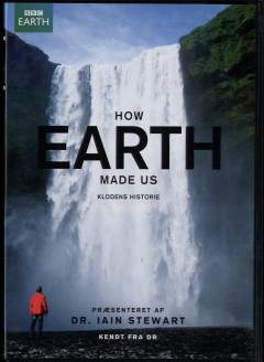 How Earth made us