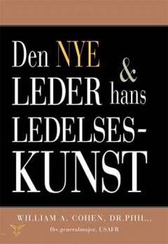 Den nye leder og hans ledelseskunst : ledelse med integritet og respekt