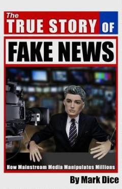 The true story of fake news