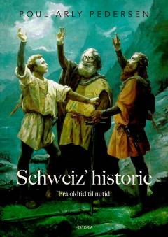 Schweiz' historie : fra oldtid til nutid