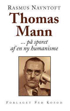 Thomas Mann : på sporet af en ny humanisme
