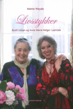 Livsstykker : Bodil Udsen og Anne Marie Helger i samtale
