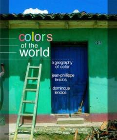 Colors of the world : the geography of color