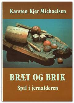 Bræt og brik : spil i jernalderen