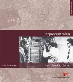 Regnecentralen : en dansk it-pioner