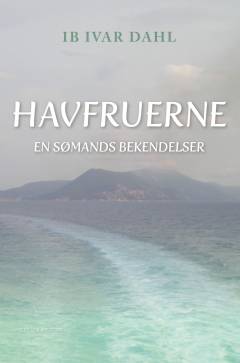 Havfruerne : en sømands bekendelser