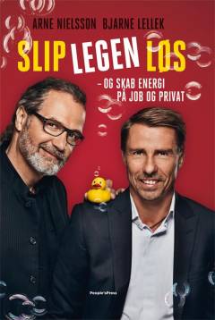 Slip legen løs - og skab energi på job og privat