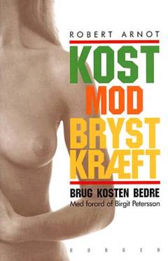 Kost mod brystkræft : brug kosten bedre